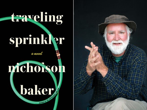 Nicholson Baker will be a featured speaker this year, promoting his new novel, Traveling Sprinkler.