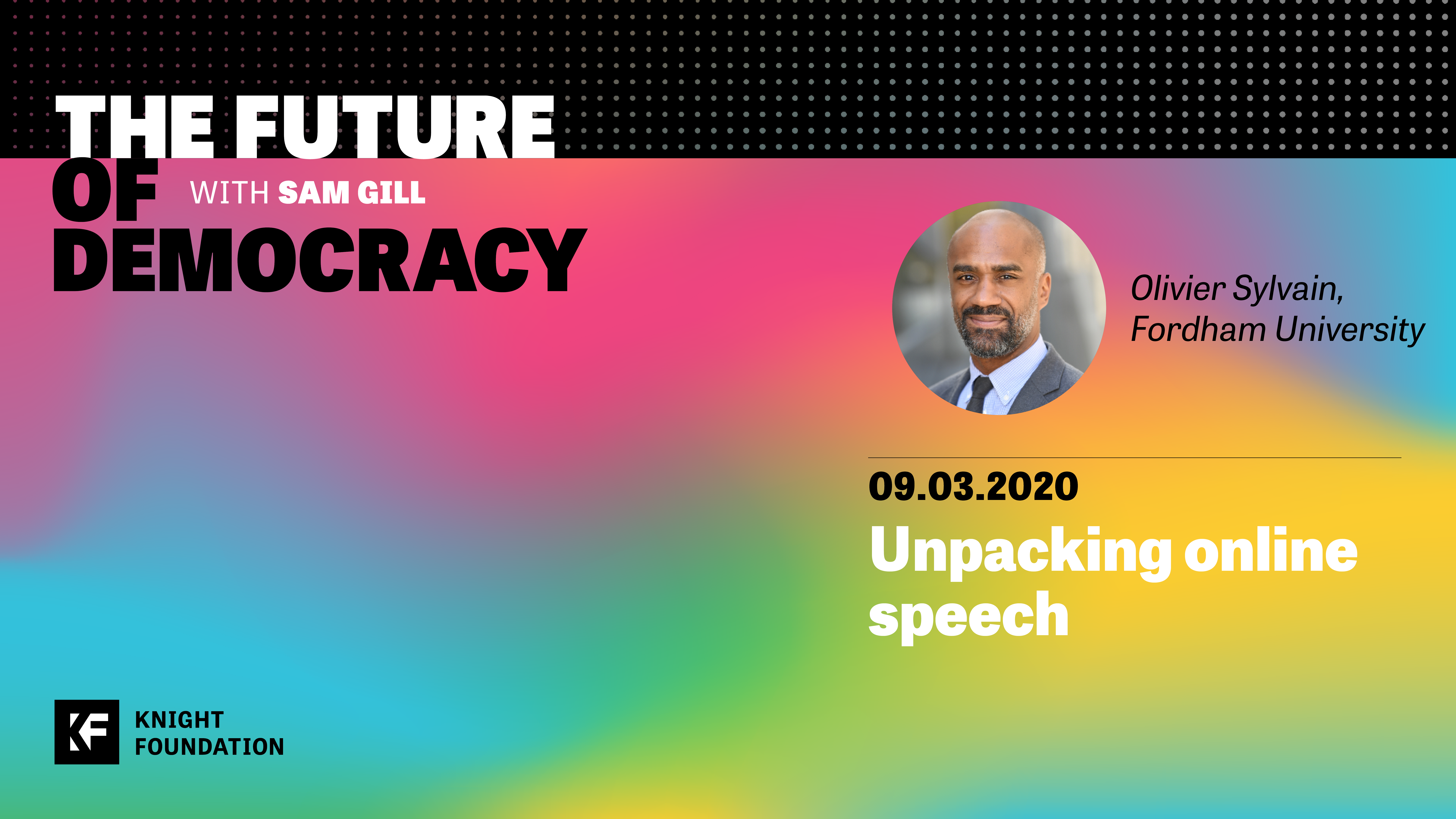 Future of Democracy Ep. 19 Unpacking online speech Knight Foundation