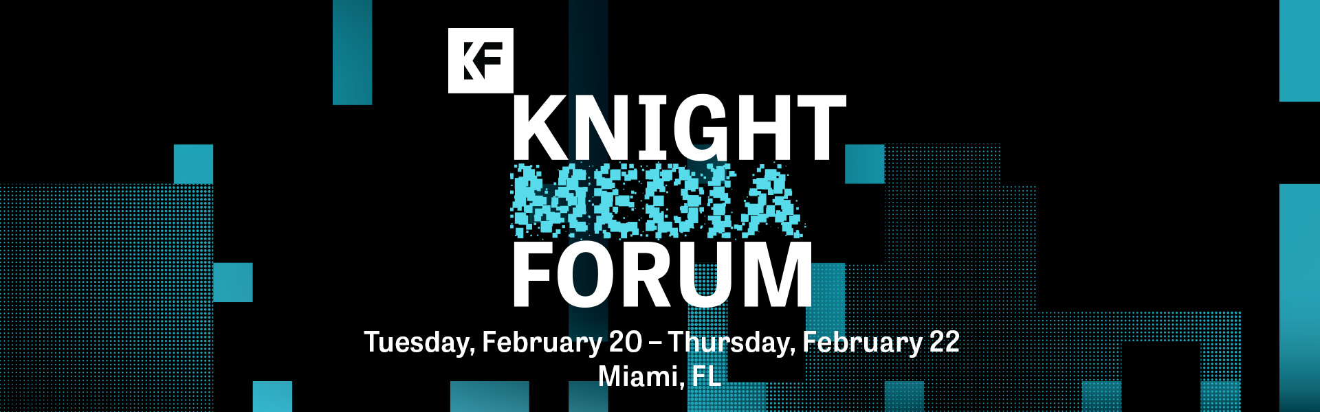 Knight Media Forum 2024 February 2022 Miami, FL
